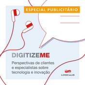 Podcast LOGICALIS DIGITIZEME