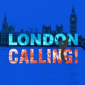 Podcast London Calling!