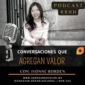 Podcast CONVERSACIONES QUE AGREGAN VALOR🧡
