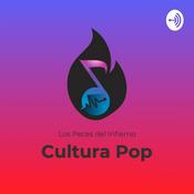 Podcast Los Peces del infierno Cultura pop