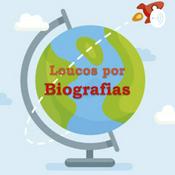 Podcast LOUCOS POR BIOGRAFIAS