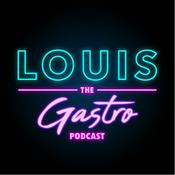 Podcast Louis The Gastro Podcast
