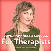 Podcast Love, Happiness, and Success For Therapists