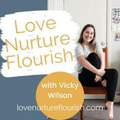 Podcast Love Nurture Flourish