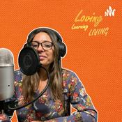 Podcast Loving, Learning, Living