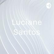 Podcast Luciane Santos