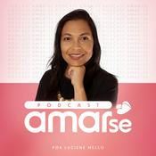 Podcast Luciene Mello • Amar-se