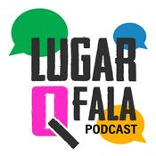 Podcast Lugar Q Fala Podcast