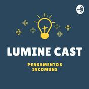 Podcast Lumine Cast - Pensamentos incomuns