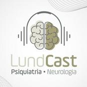 Podcast LundCast | Psiquiatria e Neurologia