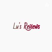 Podcast Lu's Reviews