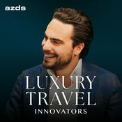 Podcast Luxury Travel Innovators