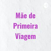 Mãe de Primeira Viagem