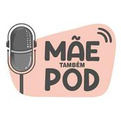 Podcast Mãe Também POD