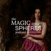 Podcast Magic of the Spheres Podcast