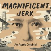 Podcast Magnificent Jerk