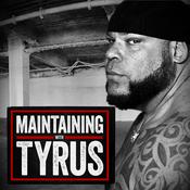 Podcast Maintaining with Tyrus