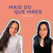 Podcast Mais do que Mães