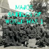 Podcast Major battles of World war 1