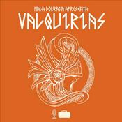 Podcast Mala Dourada apresenta: Valquírias