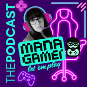 Podcast Mana Gamer - The Podcast