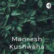 Podcast Maneesh Kushwaha🌹🌹💋