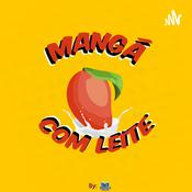 Podcast Mangá Com Leite