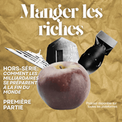 Podcast Manger les riches