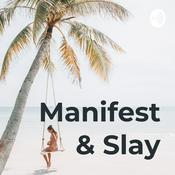 Podcast Manifest & Slay