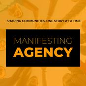 Podcast Manifesting Agency