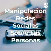 Podcast Manipulación Redes Sociales Sobre Las Personas
