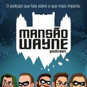 Podcast Mansão Wayne