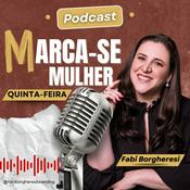 Podcast Marca-se Mulher !