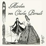 Podcast Märchen von Charles Perrault by Charles Perrault (1628 - 1703)