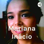 Podcast Mariana Inácio
