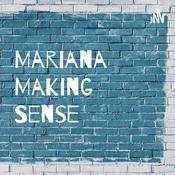 Podcast Mariana Making Sense