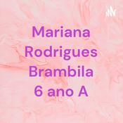 Podcast Mariana Rodrigues Brambila 6 ano A