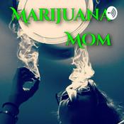 Podcast Marijuana Mom