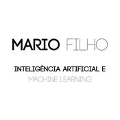 Podcast Mario Filho - Inteligência Artificial e Machine Learning