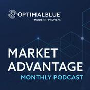 Podcast Market Advantage - Mortgage Trends and Expert Insights - Optimal Blue