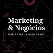 Podcast Marketing &amp; Negócios