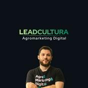 Podcast Agromarketing Digital - Leadcultura