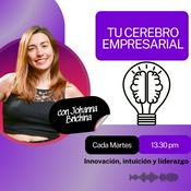 Podcast Tu Cerebro Empresarial