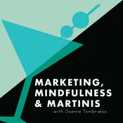 Podcast Marketing, Mindfulness and Martinis