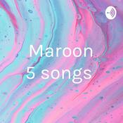 Podcast Maroon 5 songs