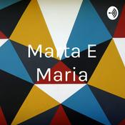 Podcast Marta E Maria