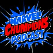 Marvel Chumpions Podcast - A Marvel Champions Podcast