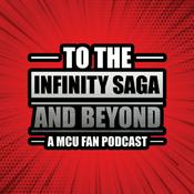 Podcast To The Infinity Saga and Beyond: A MCU Fan Podcast : Captain America Brave New World