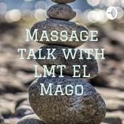 Podcast Massage talk with LMT EL Mago