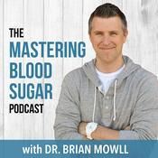 Podcast Mastering Blood Sugar